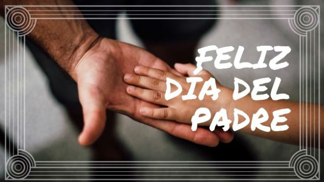 Feliz Día del Padre amigo: Imágenes para compartir | Unión Guanajuato