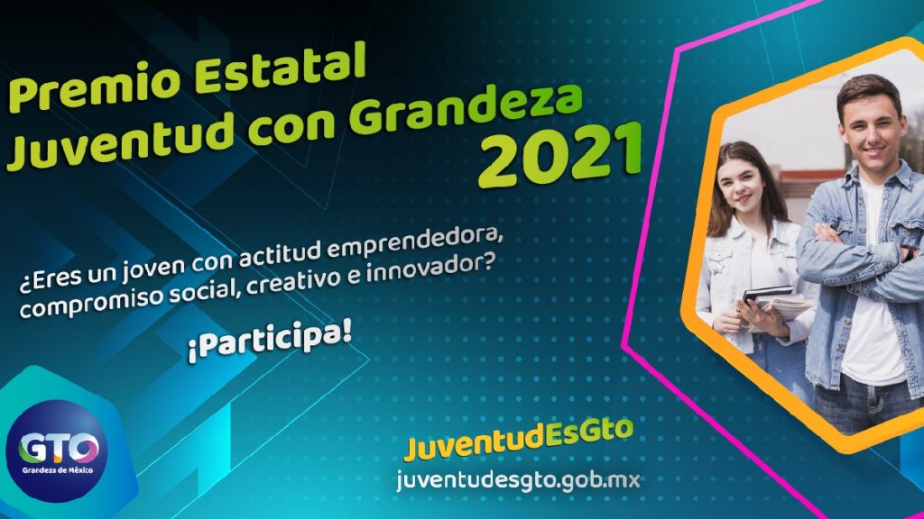 Convocatoria Premio Estatal Juventud con Grandeza Guanajuato 2021 Foto: Especial