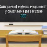 SEP Guía para el regreso responsable y ordenado a las escuelas