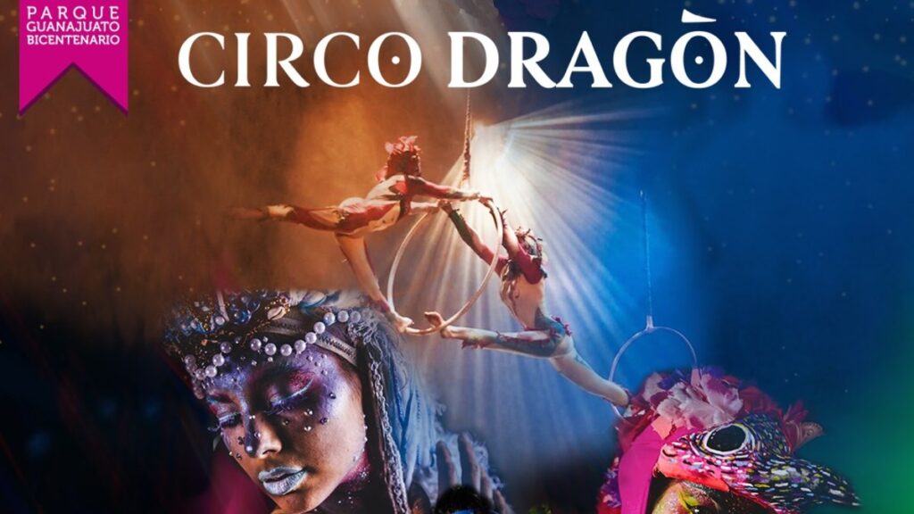 Circo Dragón Guanajuato 2021: Fechas de presentación y costo boletos Foto: Especial