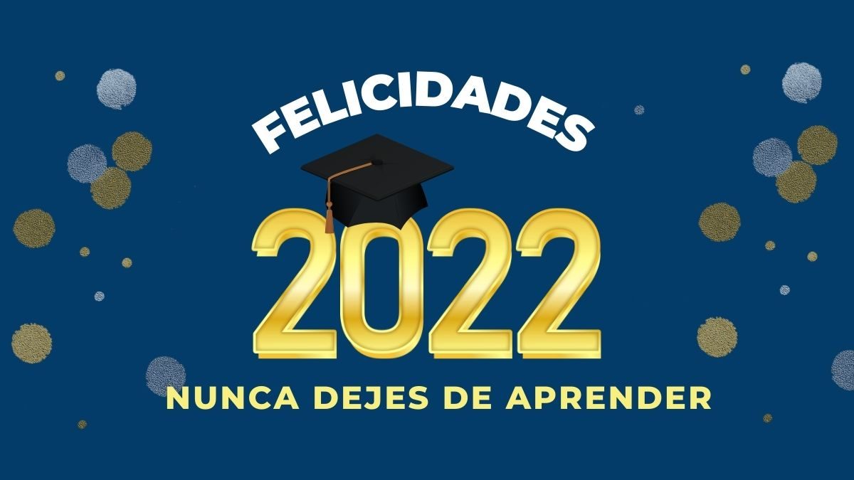Fin de cursos 2022. Frases bonitas para el último día de clases y fin de ciclo  escolar 2021-2022 | Unión Guanajuato