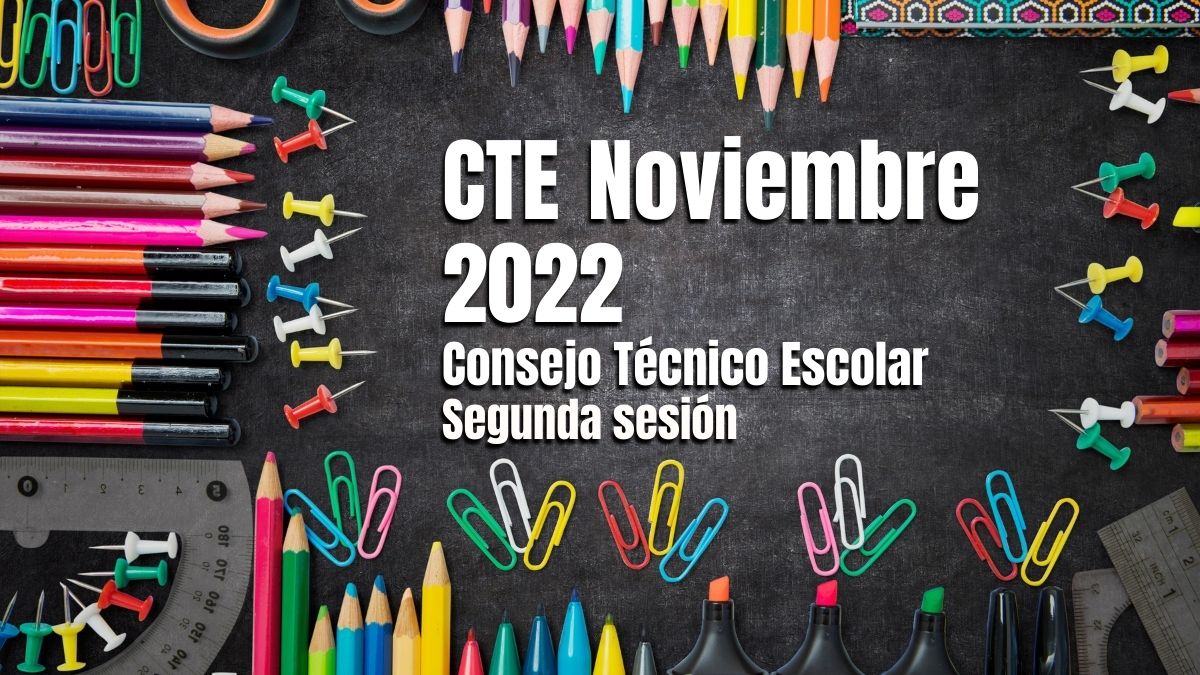 Guía CTE noviembre 2022. Segunda Sesión del Consejo Técnico Escolar | PDF  para descargar | Unión Guanajuato
