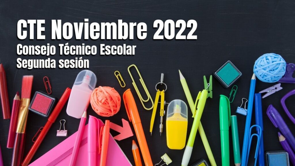 CTE noviembre 2022. Productos contestados de la Segunda Sesión del Consejo  Técnico Escolar para descargar | Unión Guanajuato